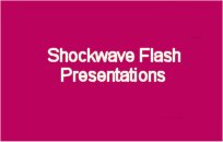 Flash Presentations