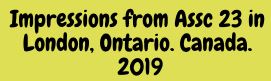 Impressions. Assc 23. London, Ontario.