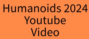 Humanoids 2024 Youtube Video