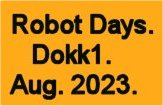 Robot Days, 2023. Spot visits Dokk1. August 2023.